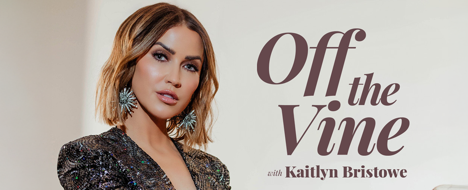 Off The Vine with Kaitlyn Bristowe